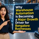 Top 10 Warehouse Automation Companies in Bangalore: Leading Smart Intralogistics Solutions for 2026